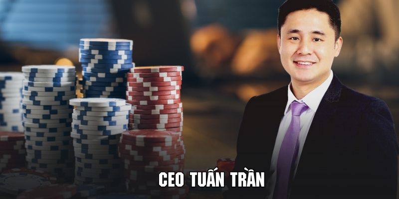 Khái quát về CEO Tuấn Trần