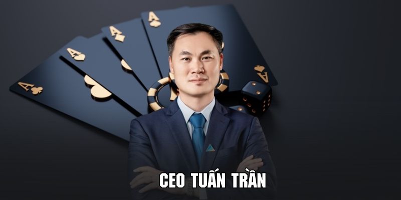 Tìm hiểu khó khăn mà CEO Tuấn Trần đã trải qua trong sự nghiệp